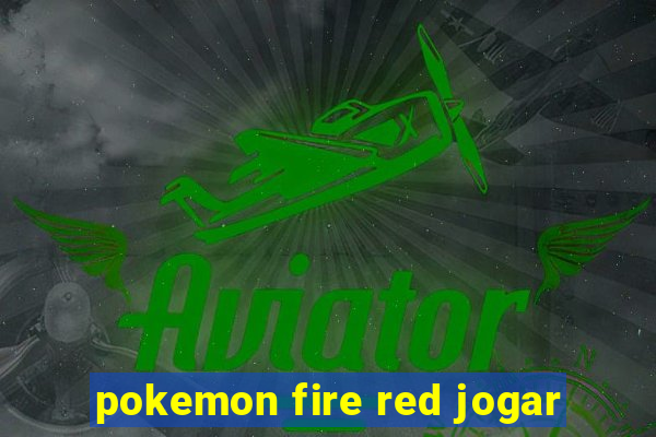 pokemon fire red jogar